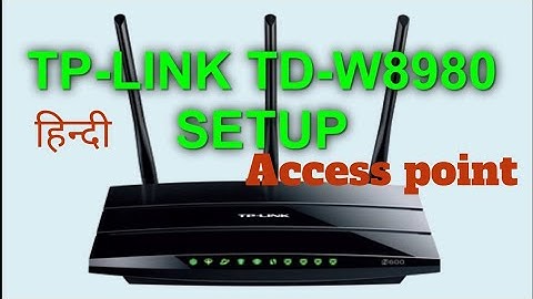 TP LINK ADSL2 GIGABIT Dule Band TD W 8980 Configuration as Access Point. #Switch.