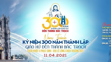 300 Năm Hồng Ân - DÂNG HOA KÍNH LÒNG CHÚA THƯƠNG XÓT TẠI ĐỀN THÁNH BÁC TRẠCH