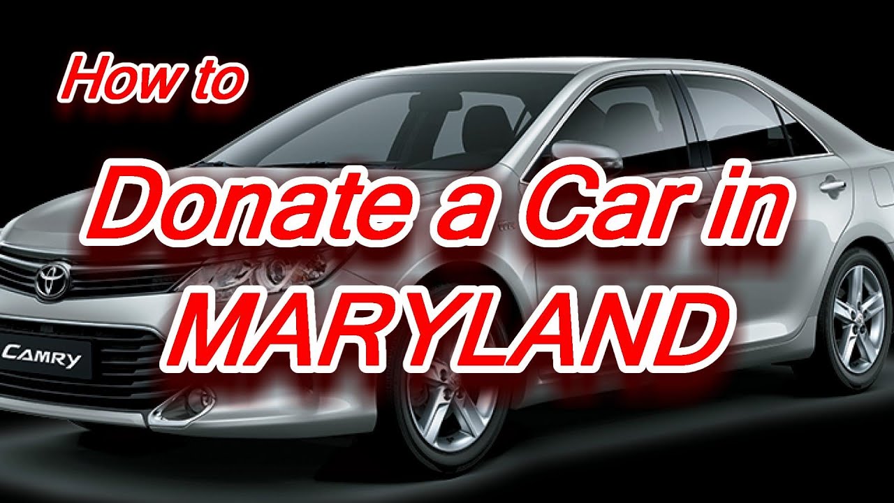 How to Donate a Car in Maryland