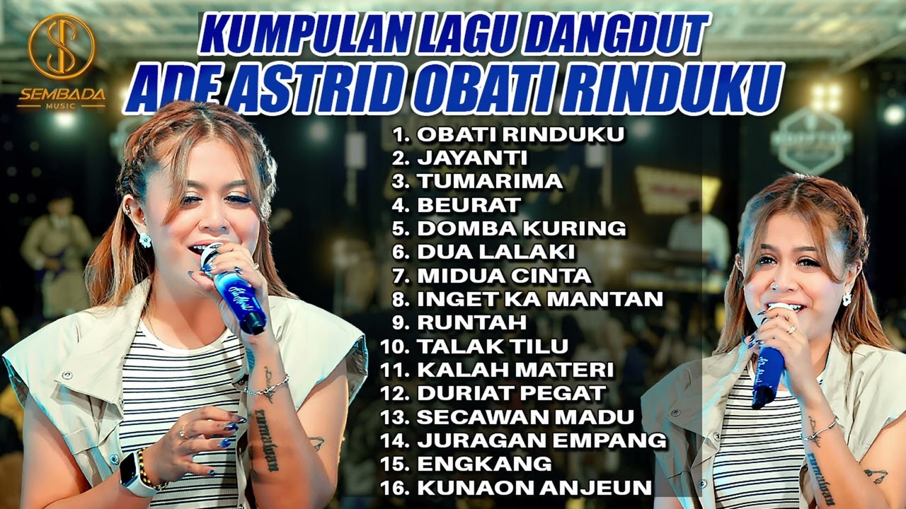 KUMPULAN LAGU DANGDUT ADE ASTRID OBATI RINDUKU | JAYANTI, TUMARIMA, BEURAT, DOMBA KURING