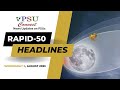 Rapid 50 News | 9th AUGUST 2023 |Chandrayaan-3 Successfully Lowers Lunar Orbit | India | Psuconnect