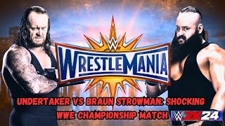 Undertaker vs Braun Strowman: Shocking WWE Championship Match