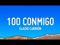 Eladio Carrión - 100 Conmigo (letra/lyrics)