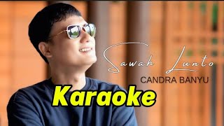 SAWAH LUNTO - KARAOKE - CANDRA BANYU