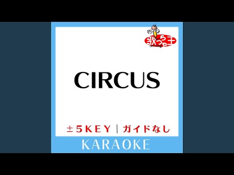 CIRCUS -3Key (原曲歌手:布袋寅泰)