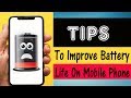 8 tips to improve battery life on mobile phone  hindi  by solankiji technical