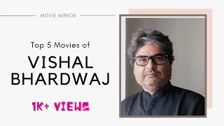 TOP 5 MOVIES OF VISHAL BHARDWAJ || MOVIE MIRROR