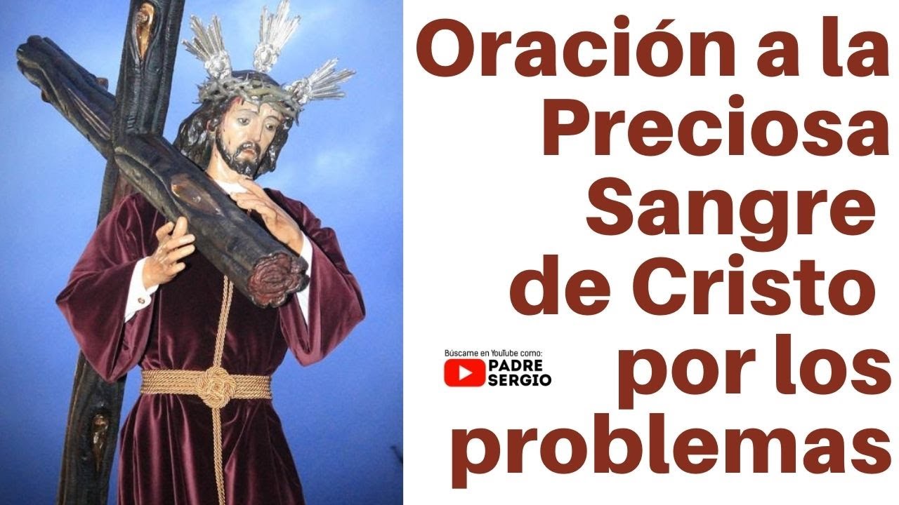Oración a la Preciosa Sangre de Cristo por Problemas - YouTube