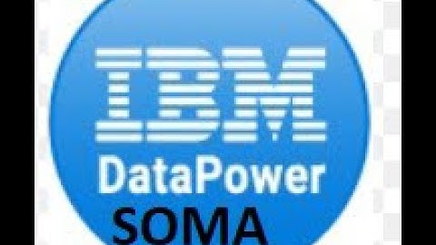 SOMA in  IBM Datapower