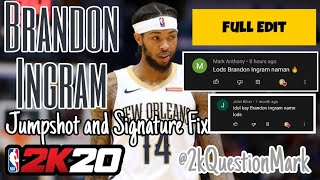 Brandon Ingram Jumpshot and Signature Fix (Full Edit) Nba 2k20 Mobile @2kQuestionMark
