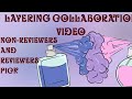 LAYERING COLLABORATION VIDEO| REVIEWERS & NON-REVIEWERS EDITION 2020