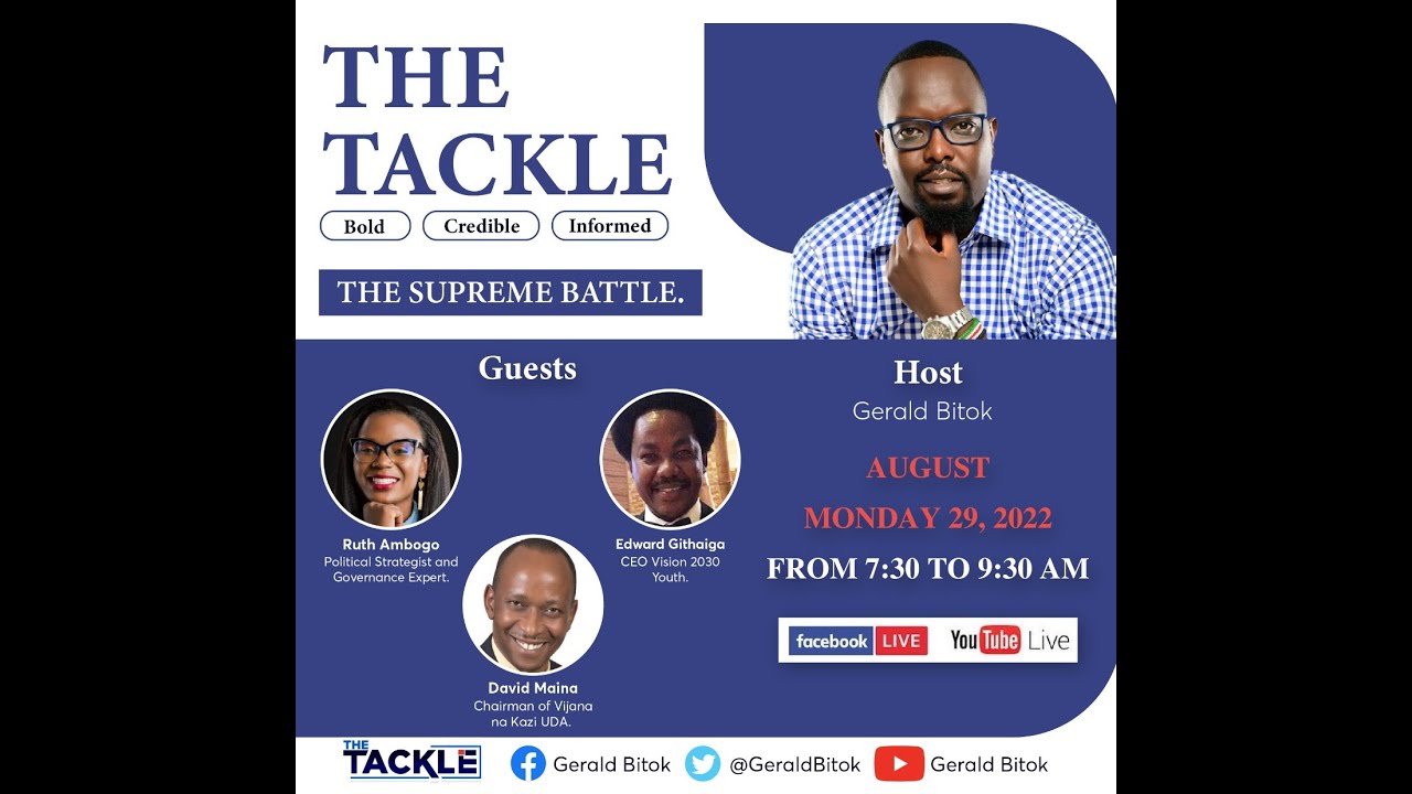 THETACKLE 29H AUGUST 2022 #THESUPREMEBATTLE with DAVID MAINA, RUTH ...