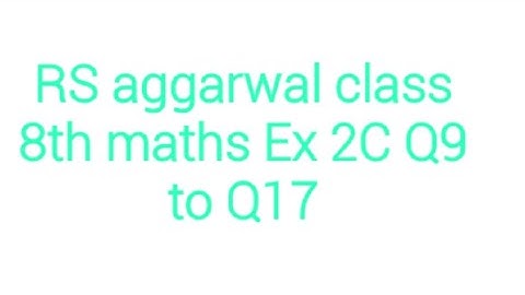 RS aggarwal class 8th maths Ex 2C Q9 to Q17 (Exponent) #class #class8