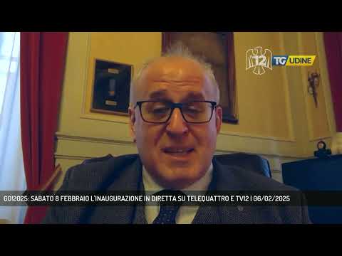 GO!2025: SABATO 8 FEBBRAIO L'INAUGURAZIONE IN DIRETTA SU TELEQUATTRO E TV12 | 06/02/2025