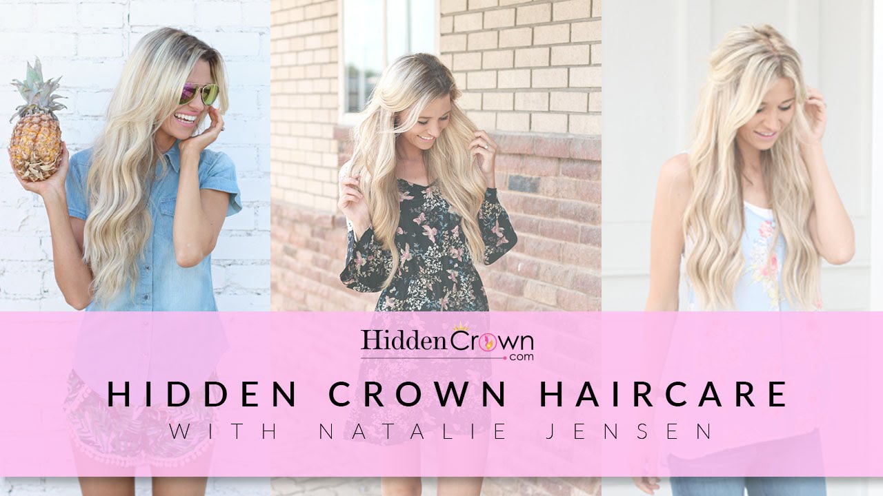 Hidden Crown Hair Extensions Care ft. Natalie Jensen YouTube