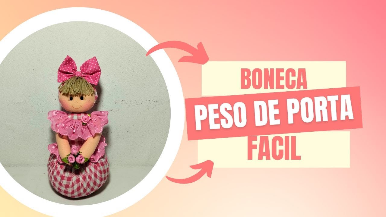 Vem aprender bonequinha menina peso de porta é prática e  da pra ganhar dinheiro fazendo