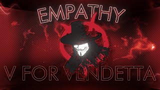 「 V for Vendetta 」Empathy 🎭 | Movie Edit