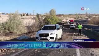 30 TON PATATES TRAFİĞİ ALT ÜST ETTİ