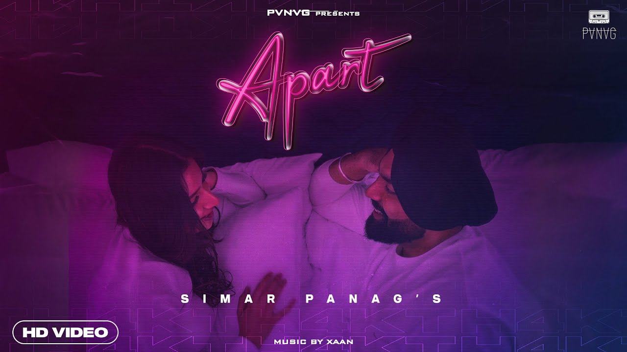Watch APART | Full Video | Simar Panag | Xaan | New Punjabi Songs 2021 on YouTube Watch APART | Full Video | Simar Panag | Xaan | New Punjabi Songs 2021 on YouTube