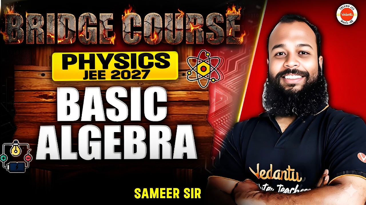Physics JEE 2027 Bridge course | Basic Algebra | AP & TS Telugu ...