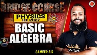 Physics JEE 2027 Bridge course | Basic Algebra | AP & TS Telugu | Sameer Sir