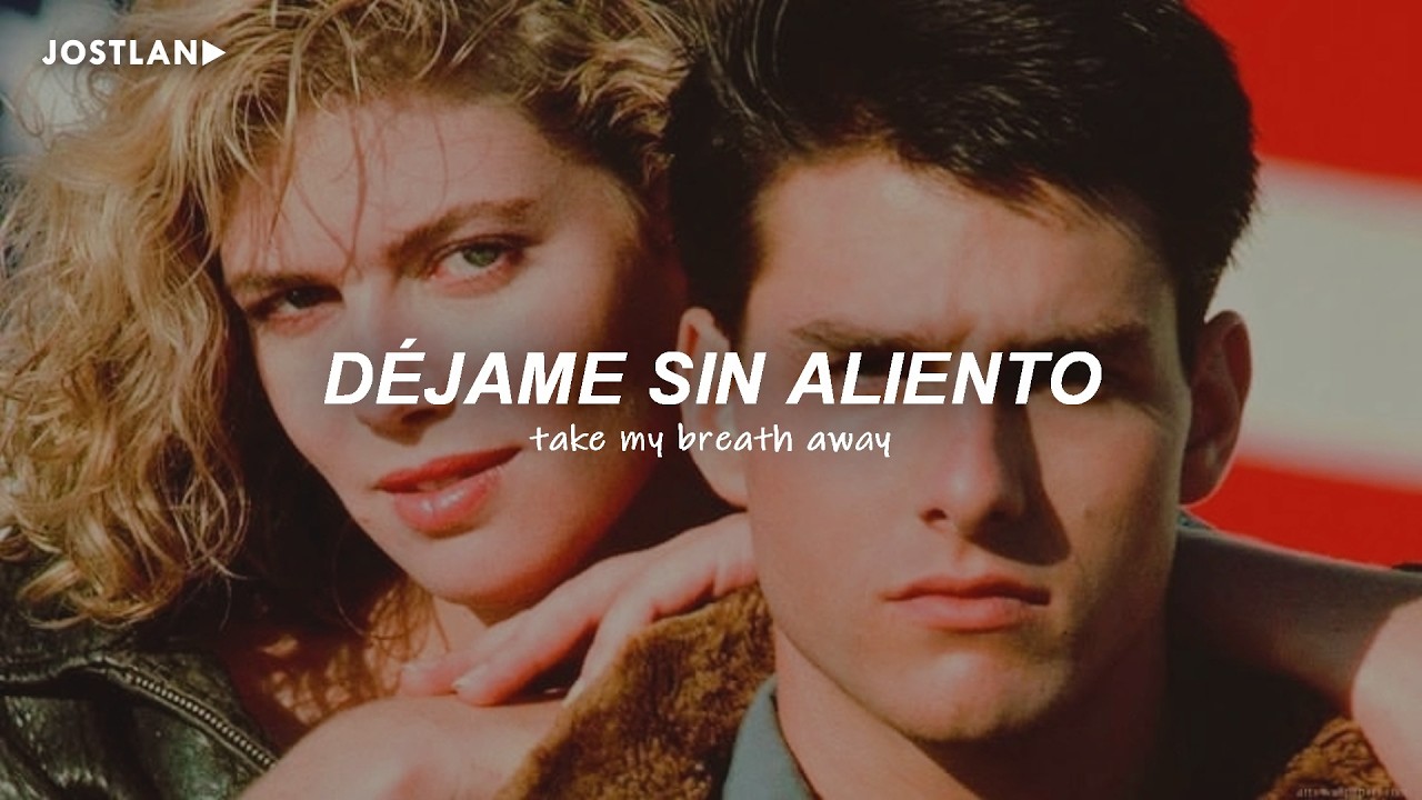 Berlin - Take My Breath Away - Love Theme from "Top Gun" (Sub. Español + Lyrics)