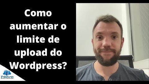 Como aumentar o limite de upload do Wordpress? #hospedagemdesites