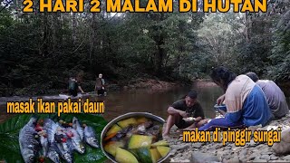 BERMALAM DAN BERBURU DI HUTAN 2 HARI 2 MALAM MEMASAK HASIL BURUAN DAN MAKAN DI HUTAN DI TERPA BANJIR