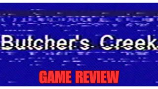 Butchers Creek | Game Review
