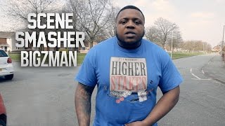 P110 - Bigzman [Scene Smasher]