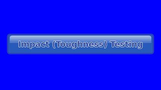 Materials - Impact (Toughness) Testing - HSC Engineering Studies