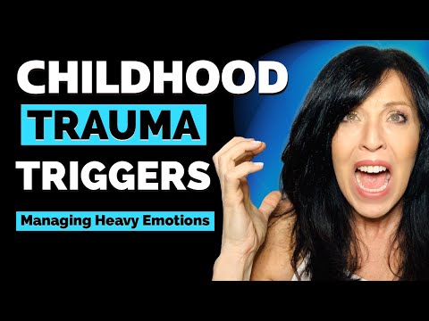 CHILDHOOD TRAUMA TRIGGERS/HOW TO MANAGE HEAVY EMOTIONS/LISA ROMANO