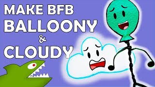 ?☁️Make BFB Cloudy & Balloony?☁️