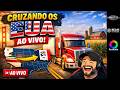 CRUZANDO OS EUA AO VIVO! Saindo da Califórnia rumo a Iowa no ATS