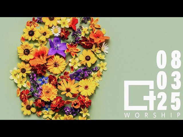 08/03/2025 WORSHIP GATHERING - THEREFORE: THE PLAN