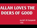 Surah al baqarah ayah 195allah loves the doers of good