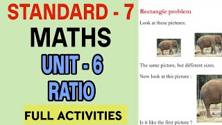 Full RATIO STD 7 MATHS UNIT 6 | RATIO CLASS 7 MATHS CHAPTER 6 FULL ACTIVITIES Guide