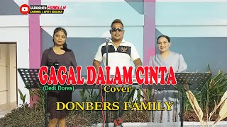 GAGAL DALAM CINTA-(Dedi Dores)-Cover-DONBERS FAMILY Channel  (DFC) Malaka