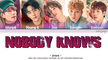 DAY6 (데이식스) - NOBODY KNOWS (Color Coded Lyrics Eng/Kan/Rom/Han)