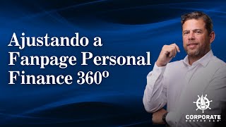 Ajustando a Fanpage Personal Finance 360º - Bastidores