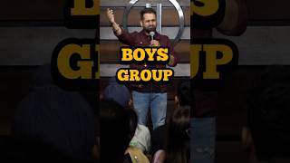 Boys group - #hindistandupcomedy #standupcomedy #indianstandup