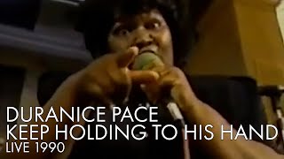 Duranice Pace | Keep Holding To His Hand | Live 1990