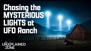 Investigating MYSTERIOUS LIGHTS at UFO Ranch | The Secret of Skinwalker Ranch | The UnXplained Zone