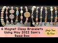 6 Bracelets using Sam&#39;s Bead Box from May 2022