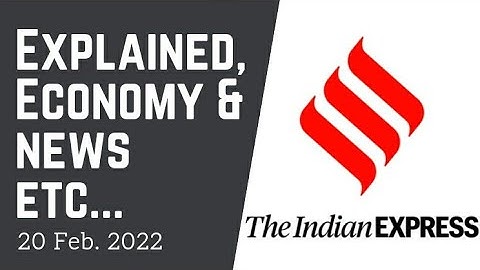 20th February 2022 | Gargi Classes News & Explained Analysis