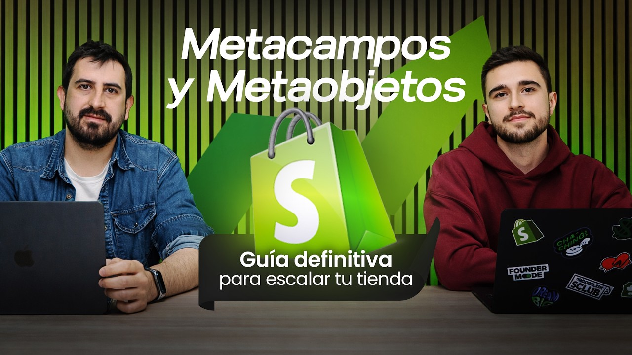 Metacampos y metaobjetos en Shopify: la guía definitiva para escalar tu tienda