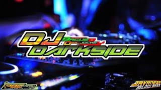 DJ Darkside Full Bass Terbaru Viral Tiktok 2021