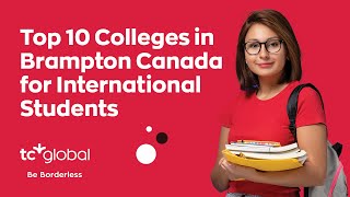Top 10 Colleges in Brampton Canada for International Students