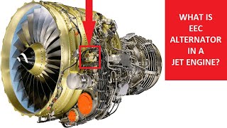 What Is EEC Alternator? | CFM56 Turbofan Engine - Gas Turbine Engine - Jet Engine screenshot 4