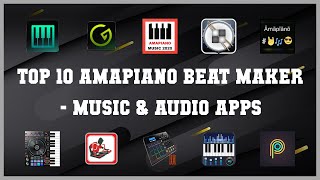 Top 10 Amapiano Beat Maker Android Apps screenshot 1